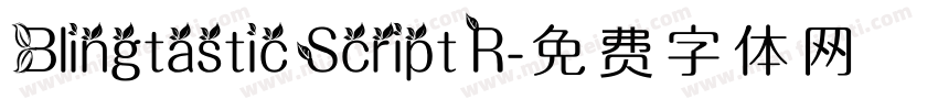 Blingtastic Script R字体转换